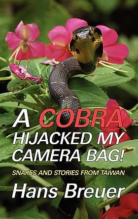 book cover - A Cobra Hijacked My Camera Bag!